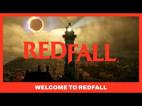 Redfall – “Welcome to Redfall” Official Trailer